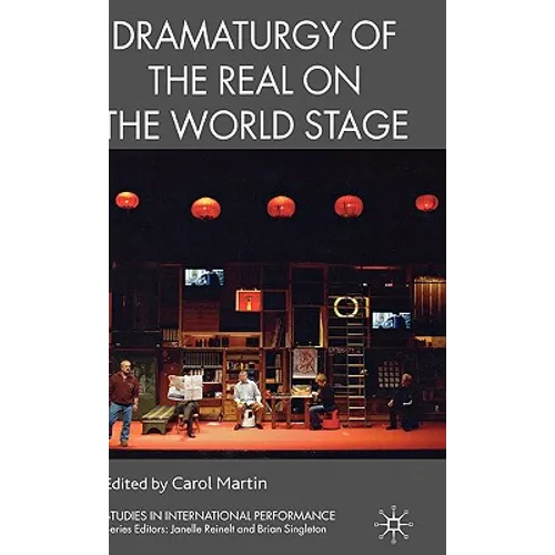 Dramaturgy of the Real on the World Stage - Hardcover