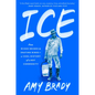 Ice: From Mixed Drinks to Skating Rinks--A Cool History of a Hot Commodity - Hardcover