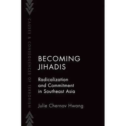Becoming Jihadis: Radicalization and Commitment in Southeast Asia - Paperback