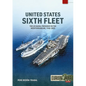United States Sixth Fleet: The US Naval Presence in the Mediterranean, 1948-2023 - Paperback