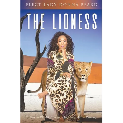 The Lioness: It's Time to ROAR (Rejoice. Overcome. Arise. Recover) - Paperback