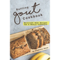 Battling Gout Cookbook: Brilliant Gout Recipes for A Hectic Lifestyle - Paperback
