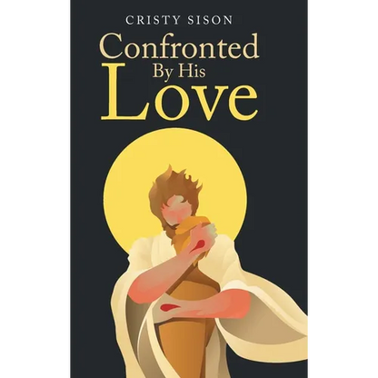 Confronted By His Love - Hardcover