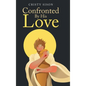Confronted By His Love - Hardcover