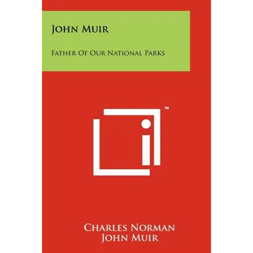 John Muir: Father Of Our National Parks - Paperback