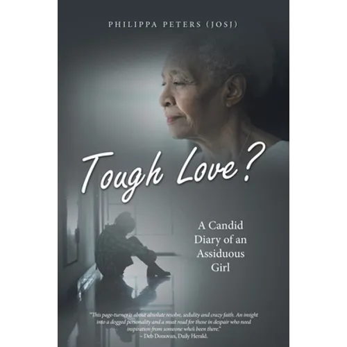 Tough Love?: A Candid Diary of an Assiduous Girl - Paperback