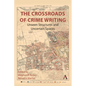 The Crossroads of Crime Writing: Unseen Structures and Uncertain Spaces - Hardcover