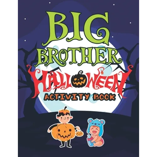 Big Brother Halloween Activity Book: Cute Monsters Activity Coloring Book for Kids Ages 2-4 with Mazes Tracing Shapes Handwriting Practice Learning Wo - Paperback
