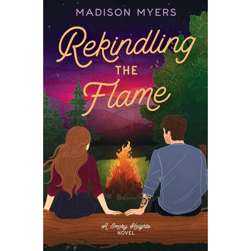 Rekindling the Flame: A Small Town, Second Chance Romance - Paperback