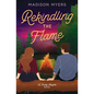Rekindling the Flame: A Small Town, Second Chance Romance - Paperback