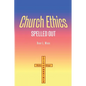 Church Ethics Spelled Out: Revised Edition - Paperback