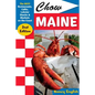 Chow Maine: The Best Restaurants, Cafés, Lobster Shacks & Markets on the Coast - Paperback