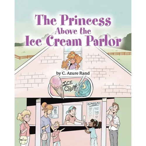 The Princess Above the Ice Cream Parlor - Paperback