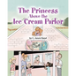The Princess Above the Ice Cream Parlor - Paperback