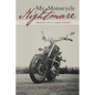 My Motorcycle Nightmare - Paperback
