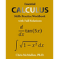 Essential Calculus Skills Practice Workbook with Full Solutions - Paperback