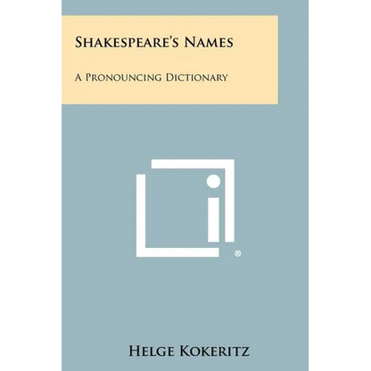 Shakespeare's Names: A Pronouncing Dictionary - Paperback