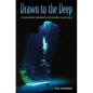 Drawn to the Deep: The Remarkable Underwater Explorations of Wes Skiles - Hardcover