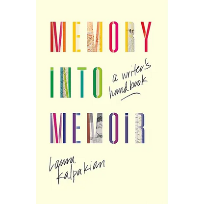 Memory Into Memoir: A Writer's Handbook - Paperback