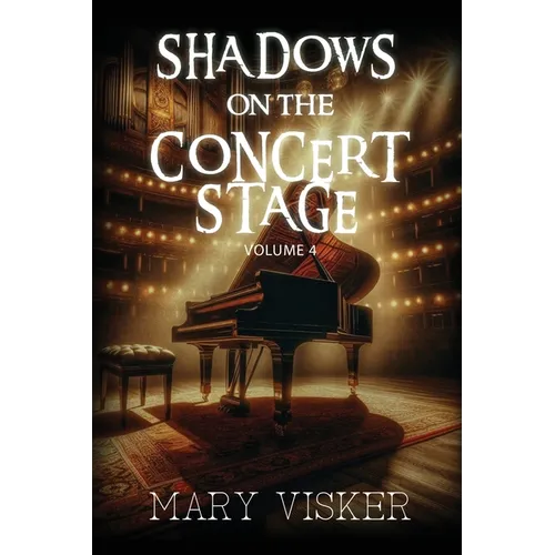 Shadows on the Concert Stage: Volume 4 - Paperback