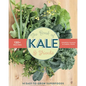 The Book of Kale and Friends: 14 Easy-To-Grow Superfoods with 130+ Recipes - Paperback