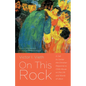 On This Rock: A Call to Center the Christian Response to Child Abuse on the Life and Words of Jesus - Paperback