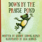 Down By The Praise Pond - Paperback