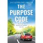 The Purpose Code: Unlock Your Full Potential and Transform Your Life - Paperback