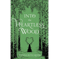 Into the Heartless Wood - Paperback
