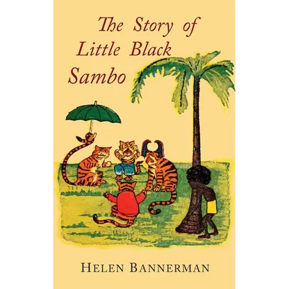 The Story of Little Black Sambo: Color Facsimile of First American Illustrated Edition - Hardcover