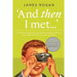 "And Then I Met..." - Paperback