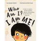 Who Am I? I Am Me!: A book to explore gender equality, gender stereotyping, acceptance and diversity - Hardcover
