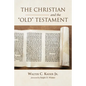 The Christian and the Old Testament - Paperback