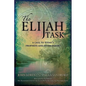 Elijah Task: A Call to Today's Prophets and Intercessors - Paperback