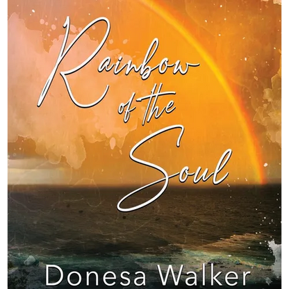 Rainbow of the Soul - Hardcover
