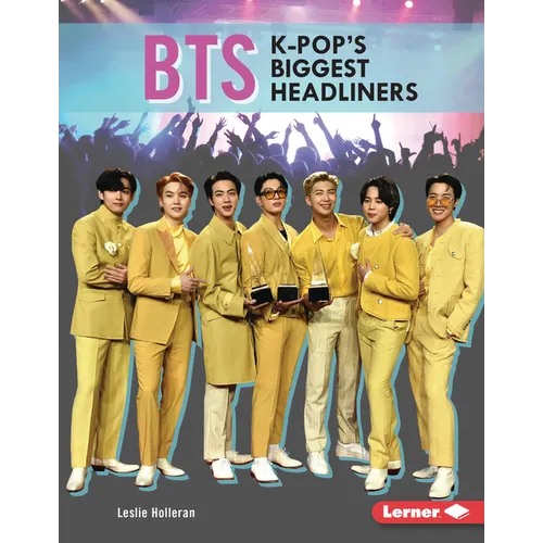 Bts: K-Pop's Biggest Headliners - Library Binding