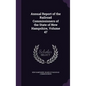 Annual Report of the Railroad Commissioners of the State of New Hampshire, Volume 47 - Hardcover