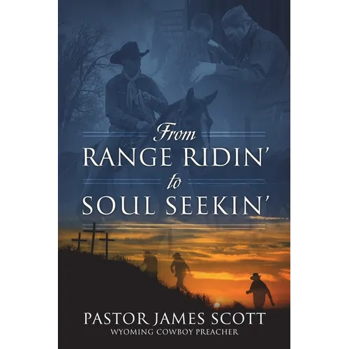 From RANGE RIDIN' to SOUL SEEKIN' - Paperback