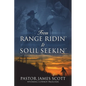 From RANGE RIDIN' to SOUL SEEKIN' - Paperback
