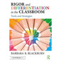 Rigor and Differentiation in the Classroom: Tools and Strategies - Paperback