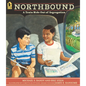 Northbound: A Train Ride Out of Segregation - Paperback