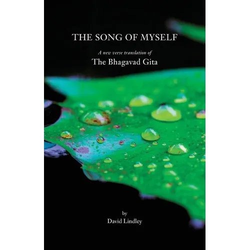 The Song of Myself: A New Verse Translation of the Bhagavad Gita - Paperback