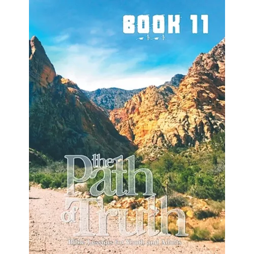 The Path of Truth, Volume 11: Christian Education for Adults and Young Adults. - Paperback