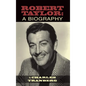 Robert Taylor: A Biography (hardback) - Hardcover