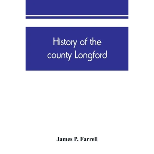 History of the county Longford - Paperback
