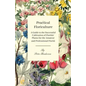 Practical Floriculture - A Guide to the Successful Cultivation of Florists' Plants for the Amateur and Professional Florist - Paperback