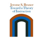 Toward a Theory of Instruction - Paperback