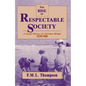 The Rise of Respectable Society: A Social History of Victorian Britain, 1830-1900 - Paperback