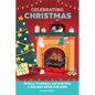 Celebrating Christmas: History, Traditions, and Activities - A Holiday Book for Kids - Paperback