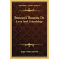 Emerson's Thoughts On Love And Friendship - Paperback